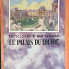 Encyclopédie par l'image - Le palais du Louvre - Hachette - livre