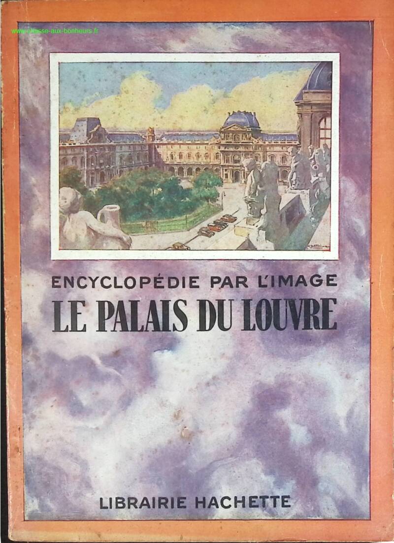 Encyclopedia by Image - The Louvre Palace - Hachette - book