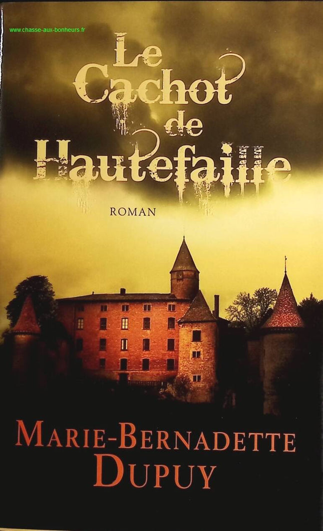 Le Cachot de Hautefaille - Marie-Bernadette Dupuy - Livre