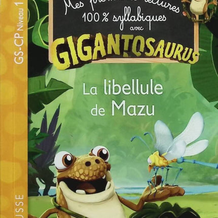 Gigantosaurus - First readings - CP level 1 - Mazu's dragonfly - Madame Aurélia Onyszko-Leclaire - book