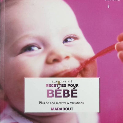 Baby Recipes - Over 100 Recipes and Variations - Blandine Vié, Akiko Ida - book