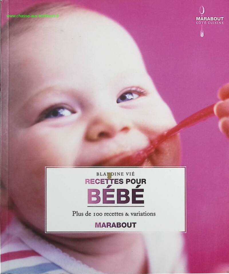 Baby Recipes - Over 100 Recipes and Variations - Blandine Vié, Akiko Ida - book