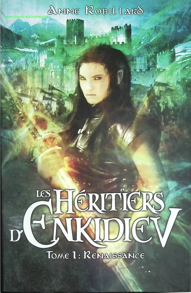 The Heirs of Enkidiev - Volume 1 Renaissance - Anne Robillard - book