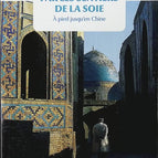 Entlang der Seidenstraße - Zu Fuß nach China - Philippe Valéry - Buch