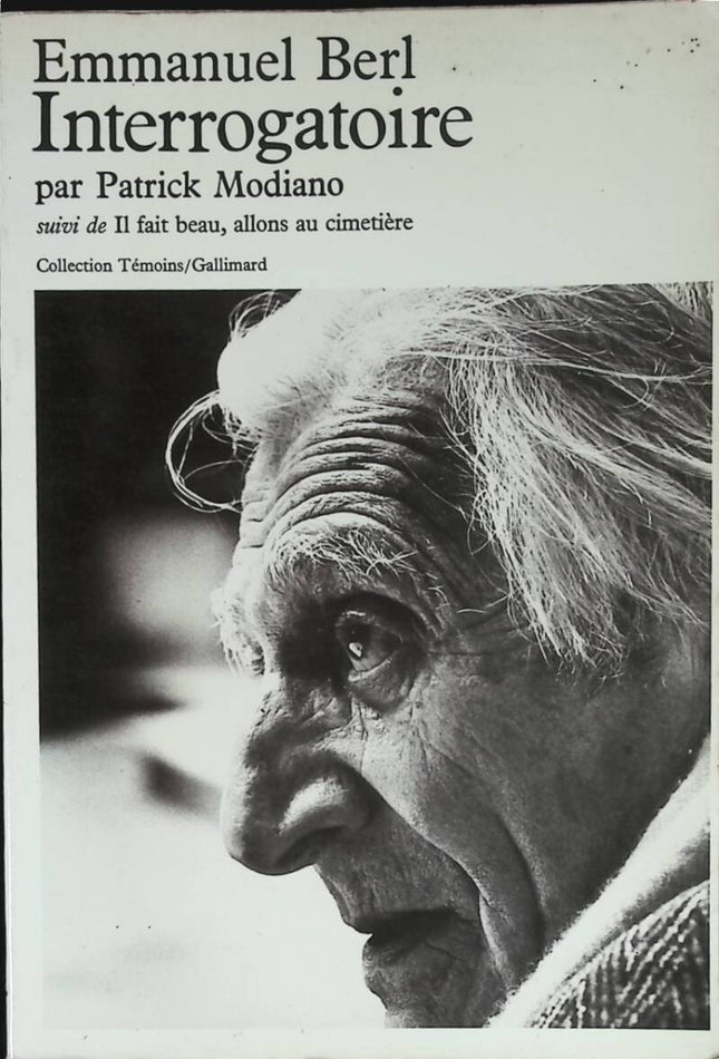Interrogation by Patrick Modiano - The Weather Is Nice, Let's Go to the Cemetery - Emmanuel Berl - 1976 - book