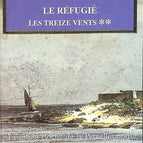 Treize vents, tome 2 - Le réfugié - Juliette Benzoni - livre