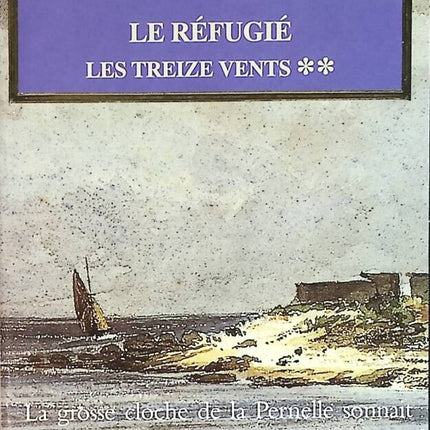Treize vents, tome 2 - Le réfugié - Juliette Benzoni - livre