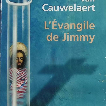 L’Évangile de Jimmy – Didier van Cauwelaert – roman contemporain mystique et satire religieuse occasion - livre