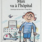 Max va à l'hôpital - Tome 10 - Dominique de Saint Mars, Serge Bloch - livre