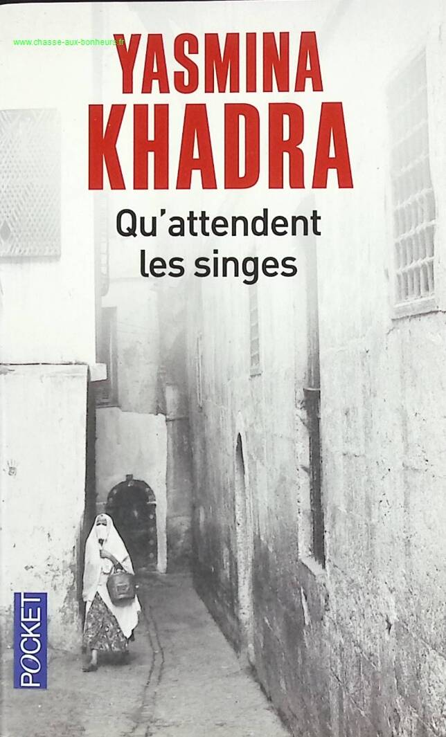 What Are the Monkeys Waiting For - Yasmina Khadra - book