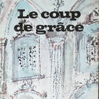 Le Coup de grâce - Marguerite Yourcenar - 1966 - livre