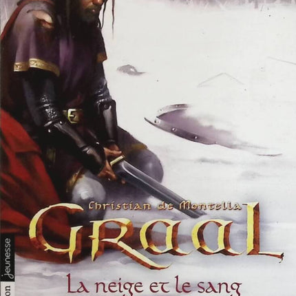Grail - Volume 2 - Snow and Blood - Christian de Montella - book
