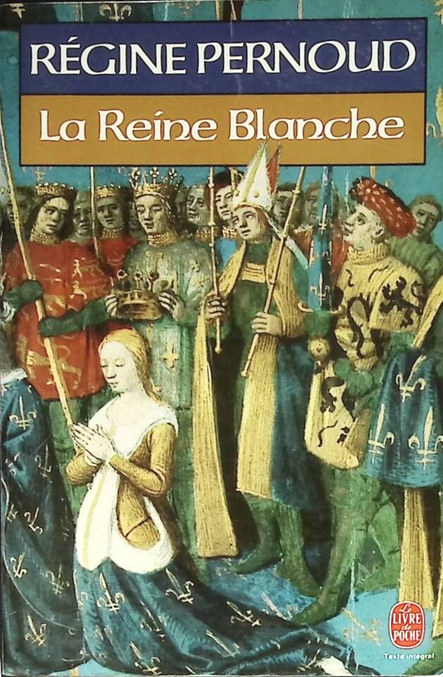 La Reine Blanche - Régine Pernoud - 1984 - livre