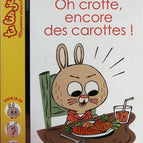 Oh Crotte, Encore Des Carottes ! - Mr Tan, Aurore Damant - livre
