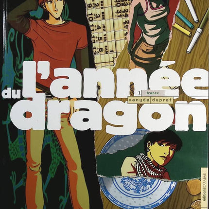 L'Année du dragon, tome 1 - Franck - Vanyda Savatier François Duprat - livre BD