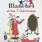 Blanchet et les 7 chevreaux - Geoffroy De Pennart - Livre