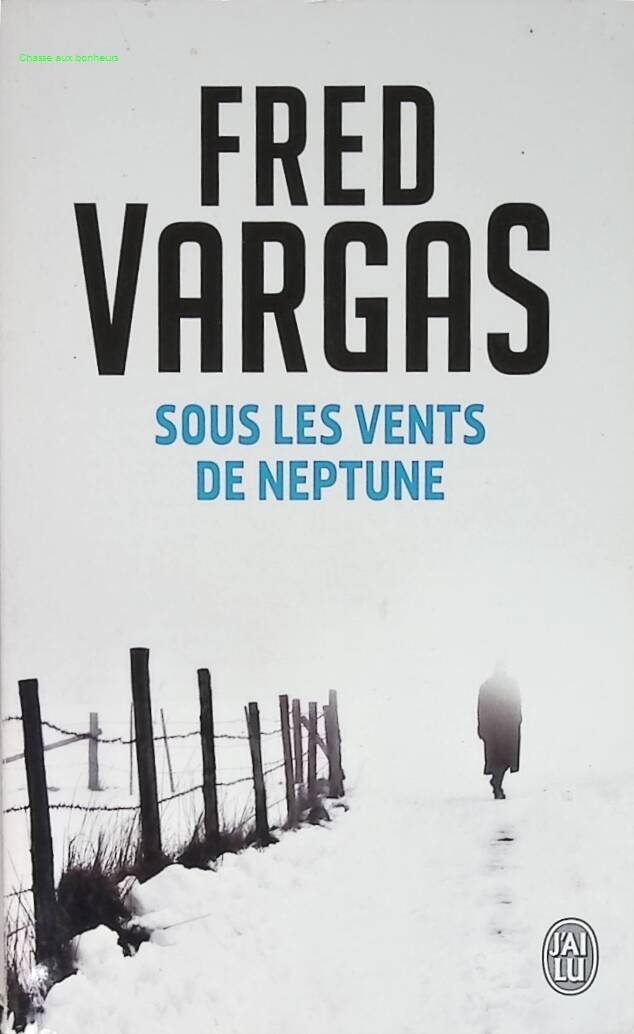 Sous les vents de Neptune - Fred Vargas - livre
