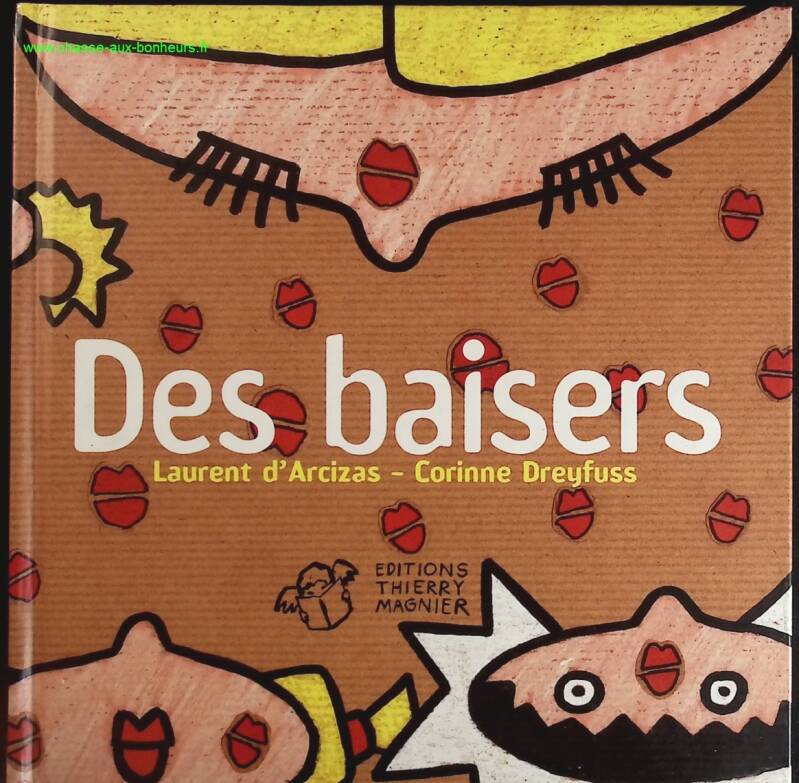 Des baisers - Laurent d' Arcizas, Corinne Dreyfus - livre