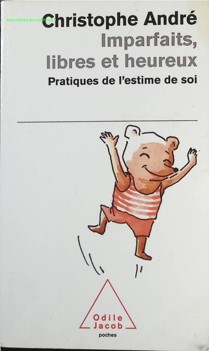 Imperfect, Free and Happy - Self-Esteem Practices - Christophe André - Book