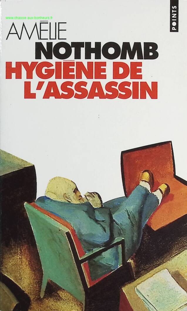 Hygiene of the Assassin - Amélie NOTHOMB - book