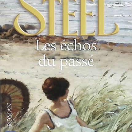 Les Échos Du Passé - Danielle Steel - livre