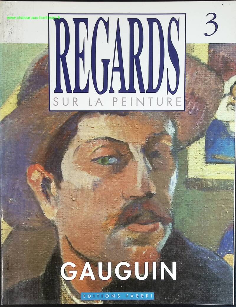 Gauguin - Regards sur la peinture - n° 3 - revue magazine