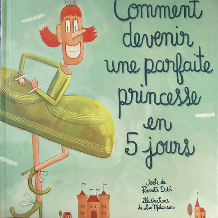 Wie man in 5 Tagen eine perfekte Prinzessin wird - Dubé Pierrette - Buch