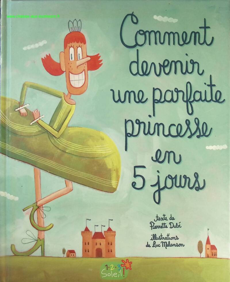 Comment devenir une parfaite princesse en 5 jours - Dubé Pierrette - Livre