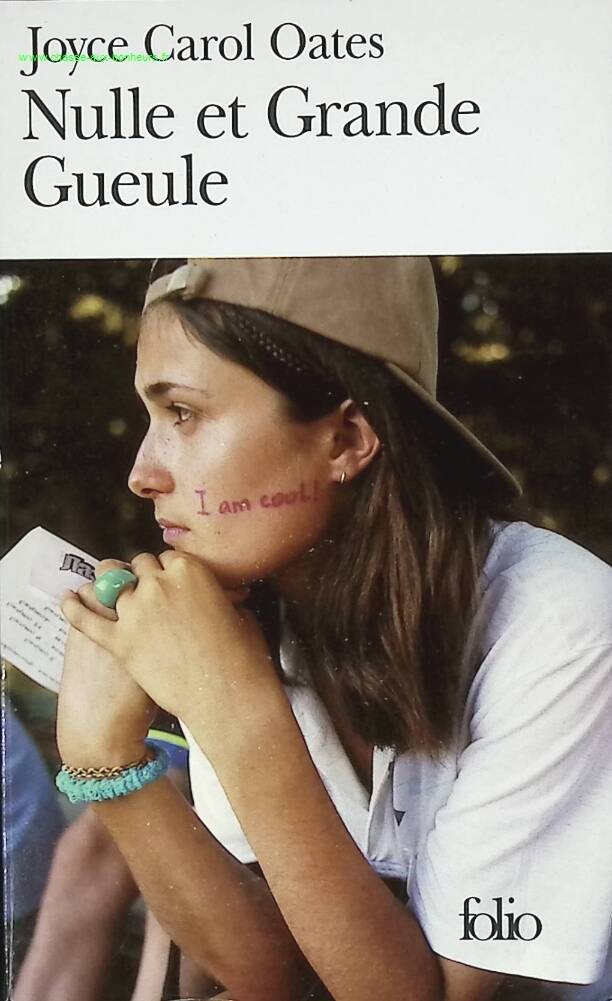 Nulle et Grande Gueule - Joyce Carol Oates - livre