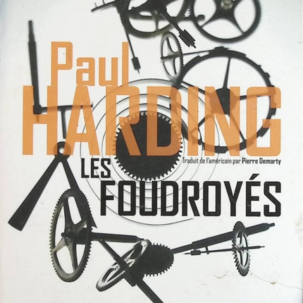 Les Foudroyés - Paul Harding - livre