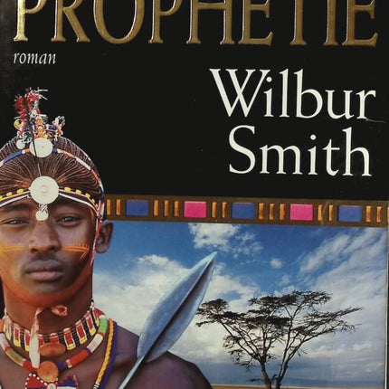 La Troisieme Prophetie - Wilbur Smith - Livre