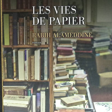 Les Vies de papier - Rabih Alameddine - livre