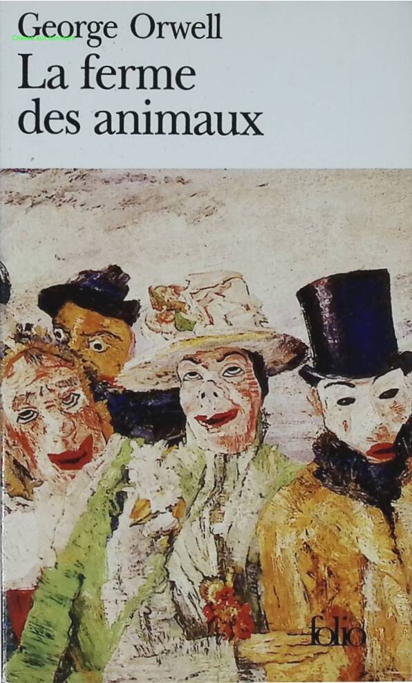 La ferme des animaux – George Orwell fable politique roman satirique dictature pouvoir propagande société - livre