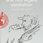 Une Très Légère Oscillation - Journal 2014-2017 - Sylvain Tesson - 2018 - livre