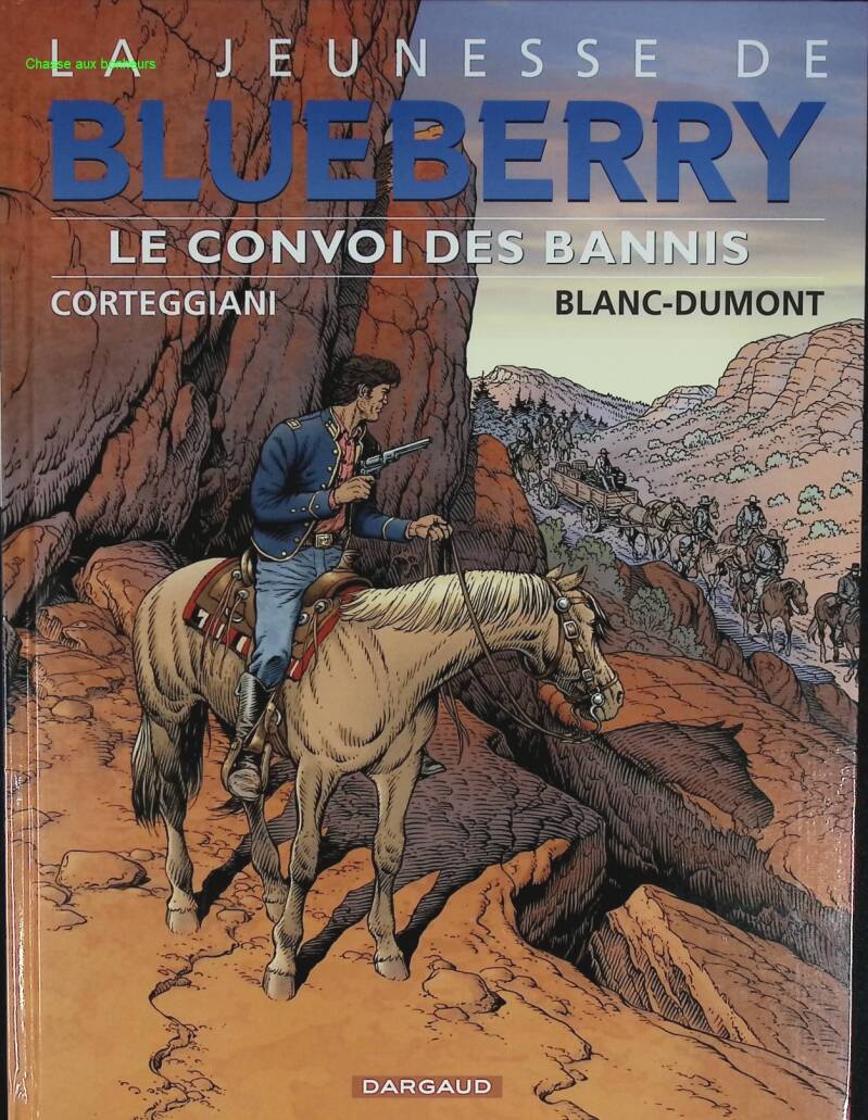 The Convoy of the Banished - The Youth of Blueberry - Volume 21 - Corteggiani François - 2015 - comic book