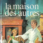 La Grande Patience, tome 1 - La Maison des autres - Bernal Clavel - livre