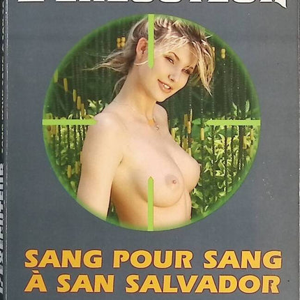 Blood for Blood in San Salvador - The Executioner Gérard De Villers - Don Pendleton - Book