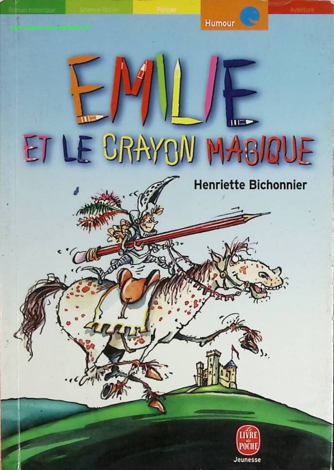 Emilie et le Crayon magique - Henriette Bichonnier - livre