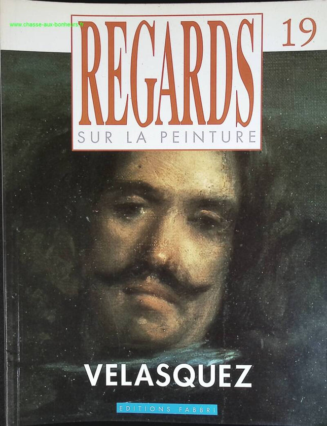 Velasquez - Regards sur la peinture - n° 19 - revue magazine