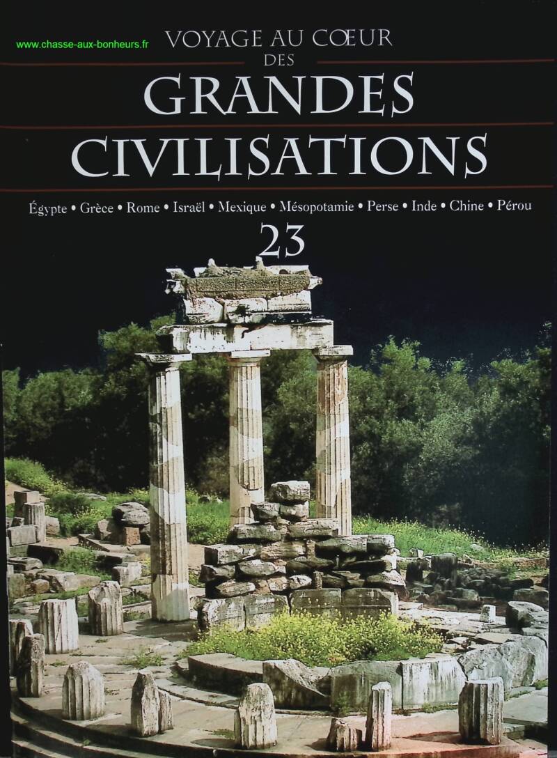 Grèce antique - Voyage au coeur des grandes civilisations - n° 23 - revue magazine