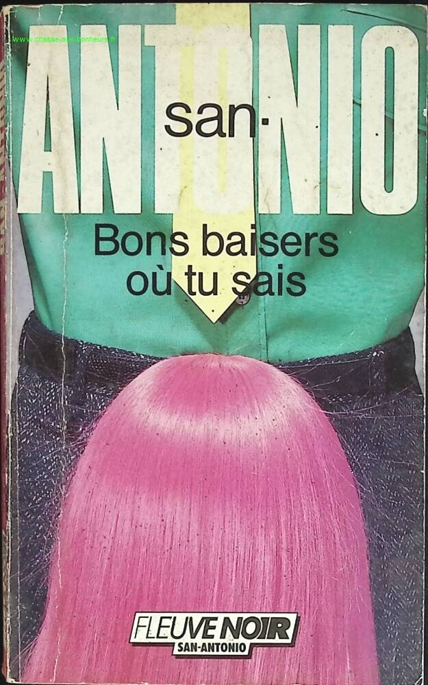 Bons baisers où tu sais - San-Antonio - livre