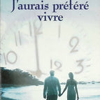 J'aurais préféré vivre - Thierry Cohen - livre