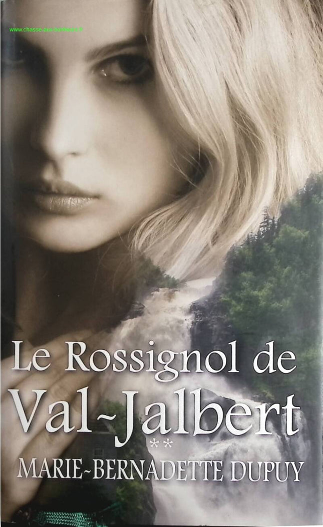 L'orpheline des neiges - Tome 2 - Le rossignol de Val Jabert - Marie-Bernadette Dupuy - Livre