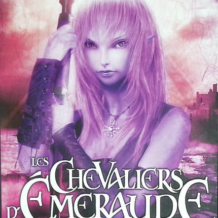 The Emerald Knights, Volume 4 - Anne Robillard - book