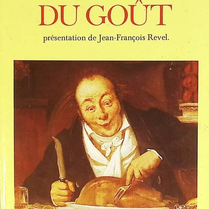 Physiologie du goût - Jean-Anthelme Brillat-Savarin - livre