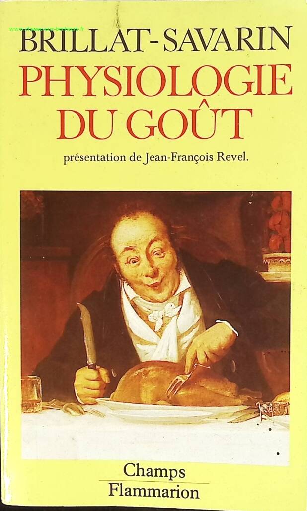 Physiologie du goût - Jean-Anthelme Brillat-Savarin - livre