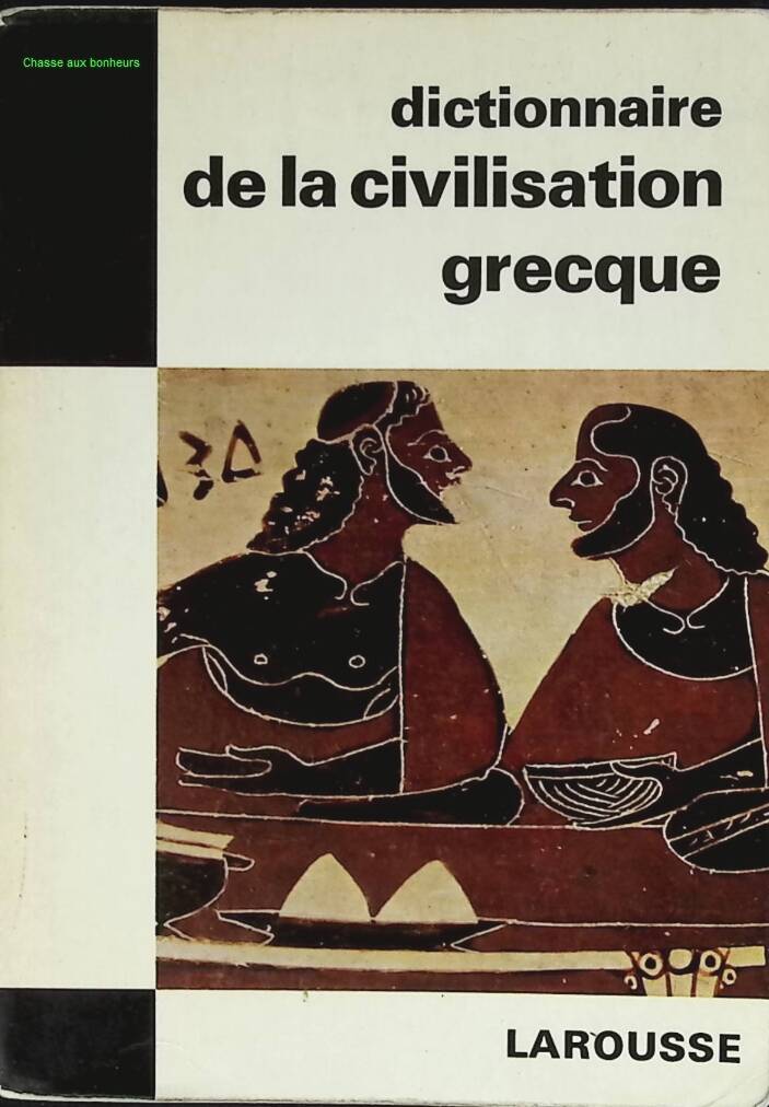 Dictionnaire de la civilisation Grecque - Larousse - livre