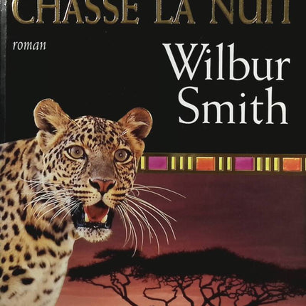 Le Léopard chasse la nuit - Wilbur Smith - Livre