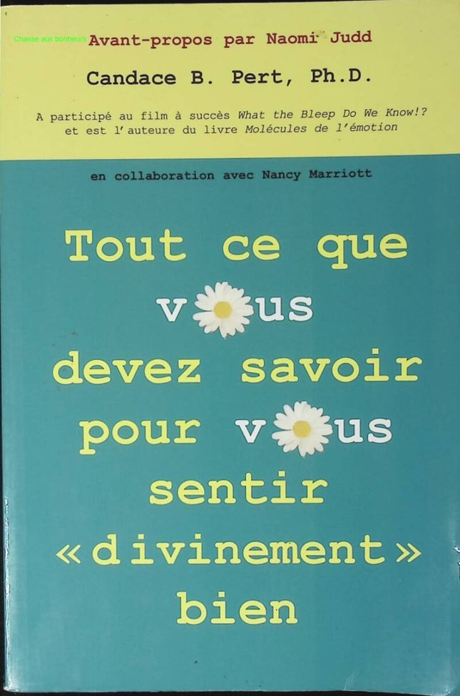 Tout ce que vous devez savoir pour vous sentir "divinement" bien - Candace B. Pert - livre
