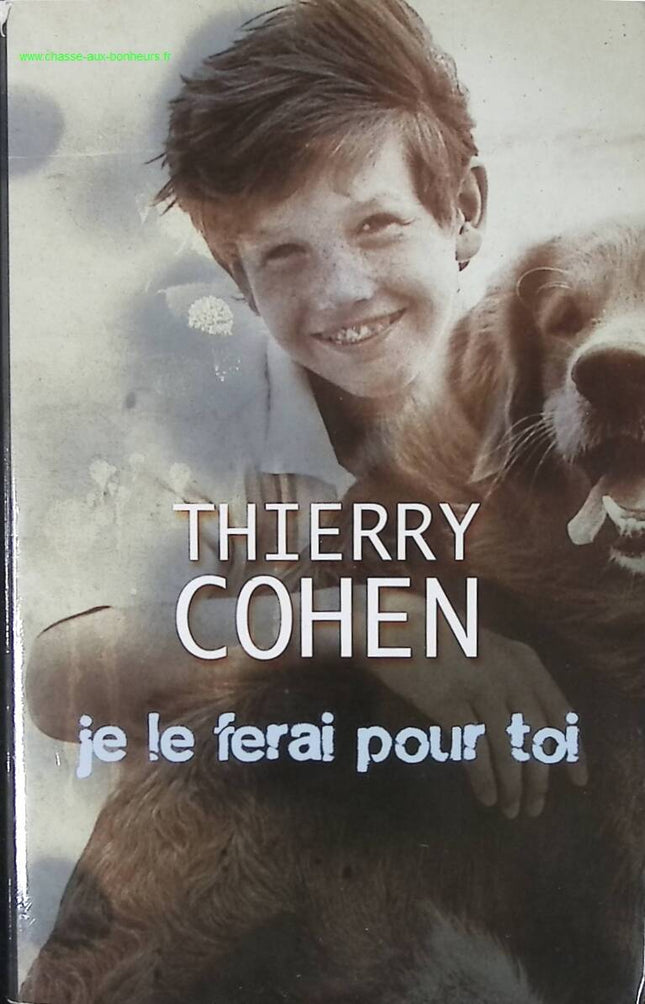 Je le ferai pour toi - Thierry Cohen - livre